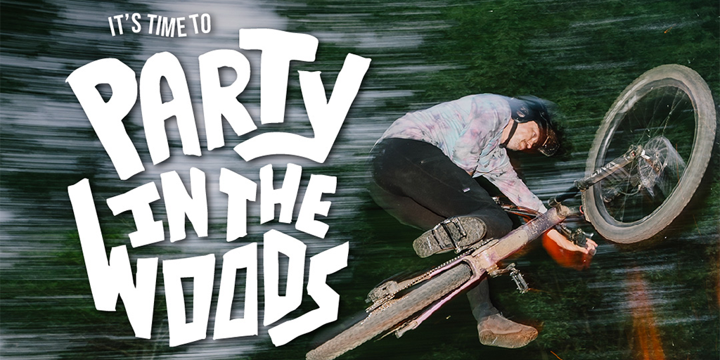 Party In The Woods!